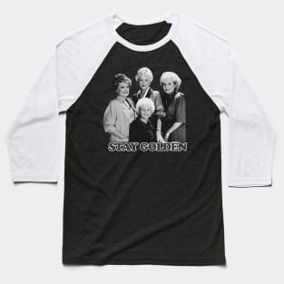 Stay Golden Golden Girls Baseball T-Shirt